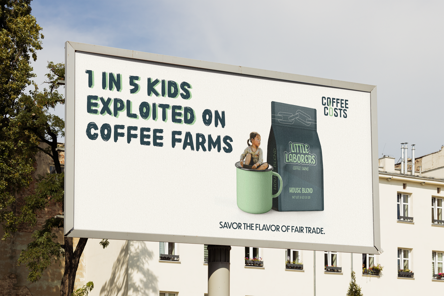 Alternate Billboard ad for Coffee Costs: (subject inhuman treatment, coffee industry, fair trade coffee)